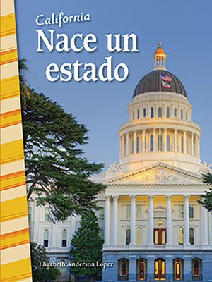 cover image of California: Nace un estado (California: Becoming a State) Read-along ebook